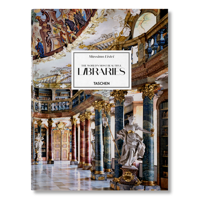 Massimo Listri. The World’s Most Beautiful Libraries (German, French, English)
